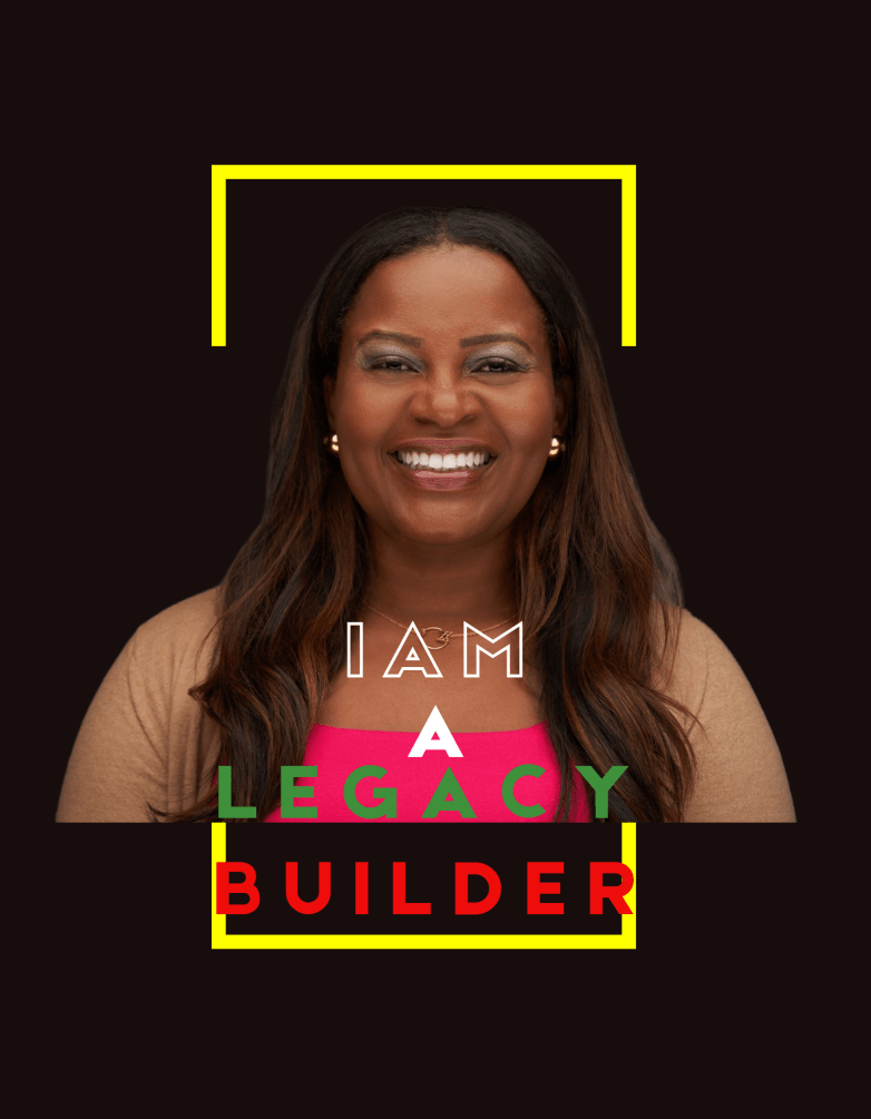 The image features a smiling woman with long, wavy hair and a vibrant pink top under a beige cardigan. She is centered against a dark background, framed by a bold, modern design. The text "I AM A LEGACY BUILDER" is prominently displayed, with "I AM A" in white and green text and "LEGACY BUILDER" in green and red text, framed by a bright yellow outline. The overall design conveys empowerment, professionalism, and positivity.